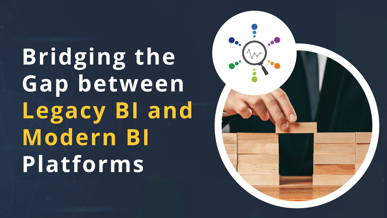 Bridging the Gap between Legacy BI and Modern BI Platforms